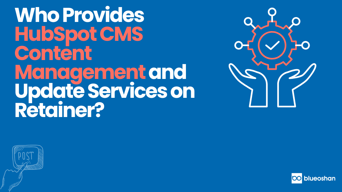 Top 5 HubSpot CMS Retainer Partners for Continuous Website Growth