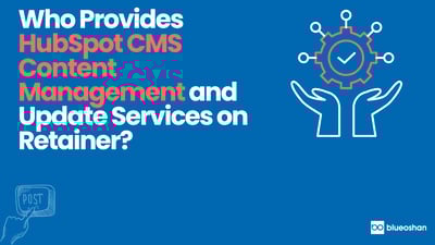 Top 5 HubSpot CMS Retainer Partners for Continuous Website Growth