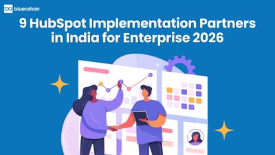 9 HubSpot Implementation Partners in India for Enterprise 2026