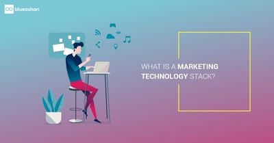 What is a Marketing Technology Stack?