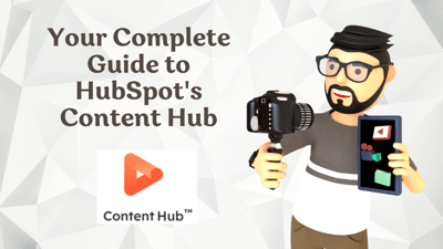 Your Complete Guide to HubSpot's Content Hub