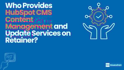 Top 5 HubSpot CMS Retainer Partners for Continuous Website Growth