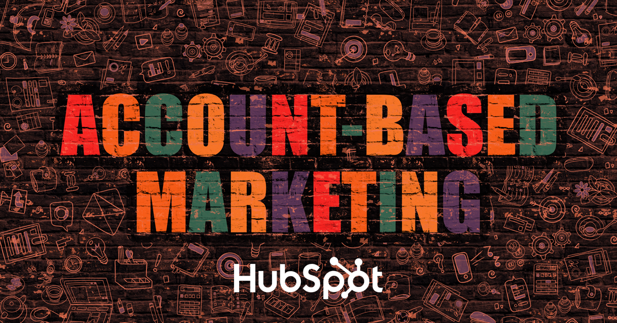 Sharpen Account Based Marketing (ABM) using HubSpot