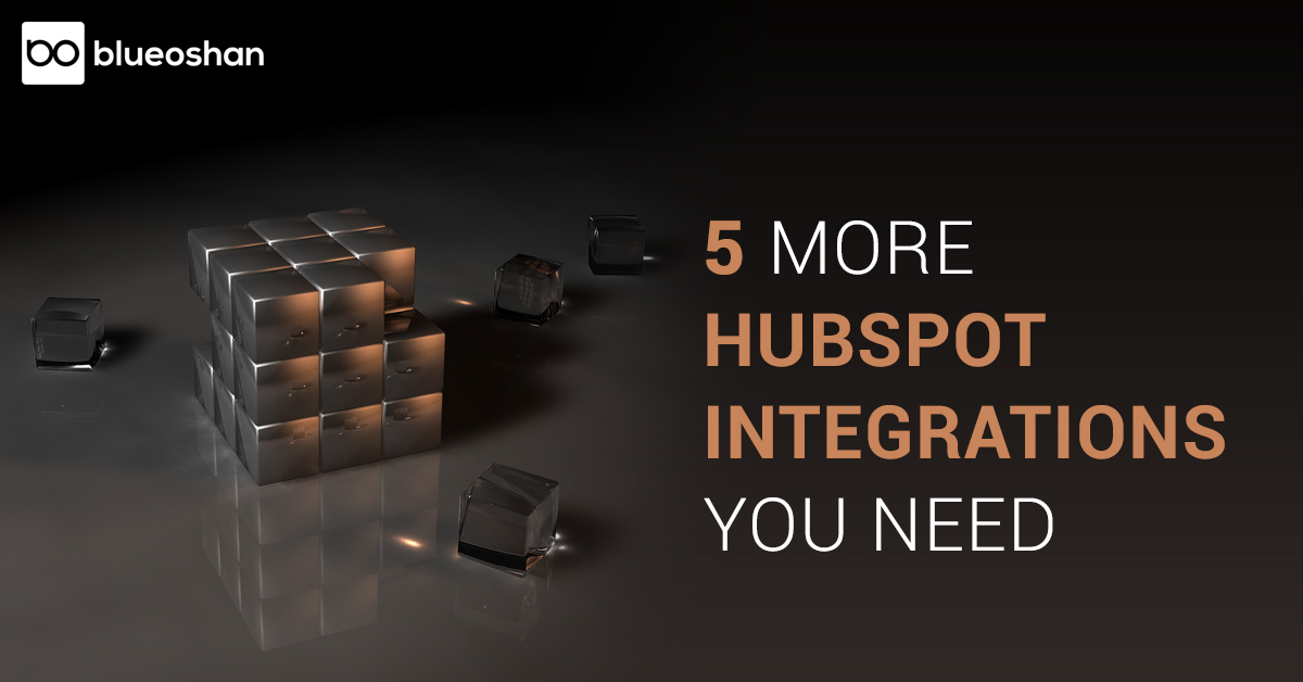 5 More HubSpot Integrations You Need