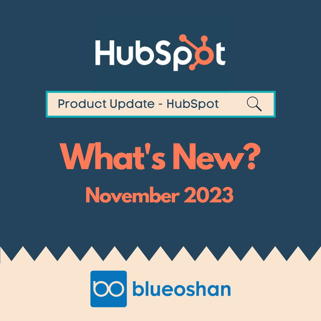 HubSpot Product Updates: Insights into November 2023