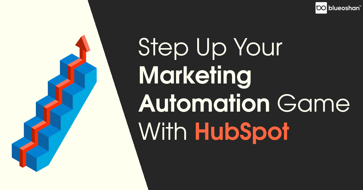 Step Up Your Marketing Game With HubSpot