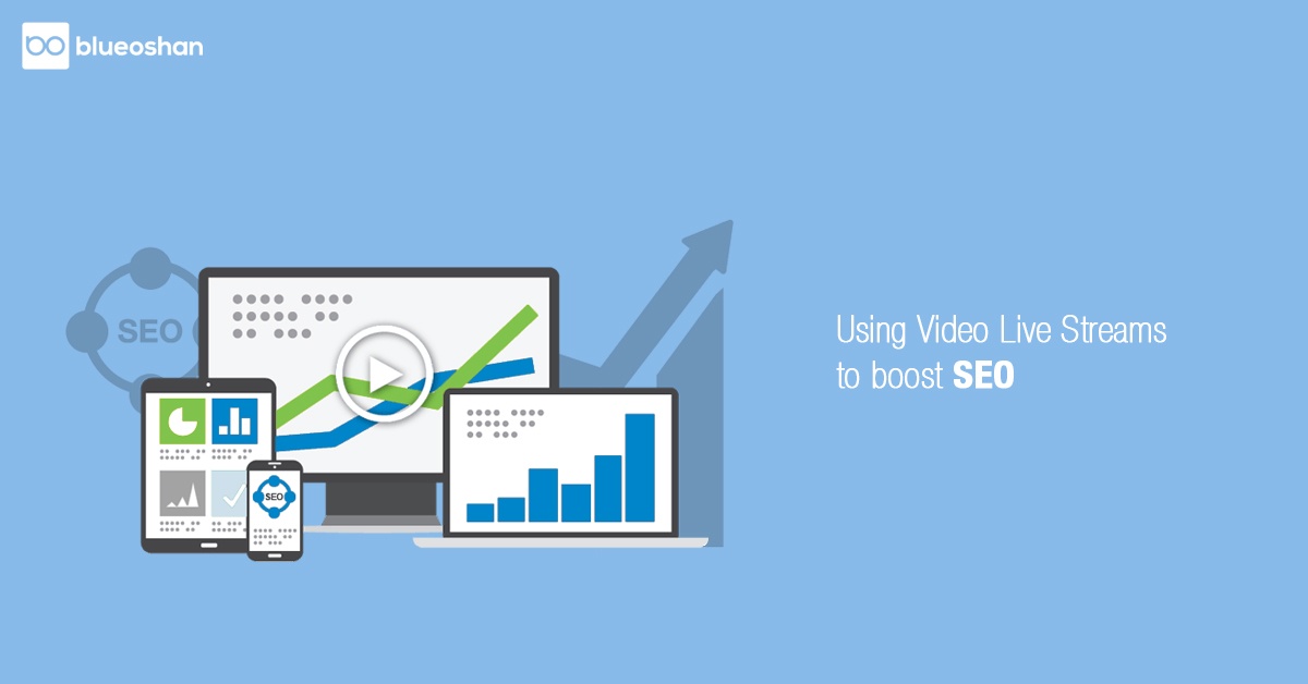 Using Video Live Streams to boost SEO