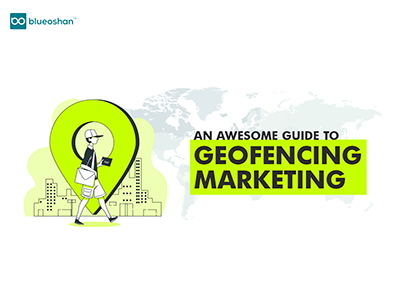 An Awesome Guide On Geofencing Marketing